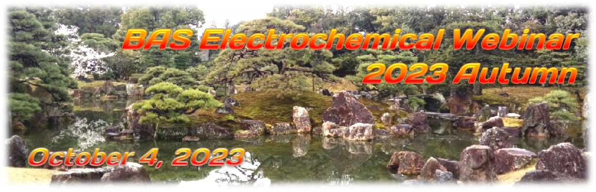 BAS Electrochemical Webinar 2023 Autumn