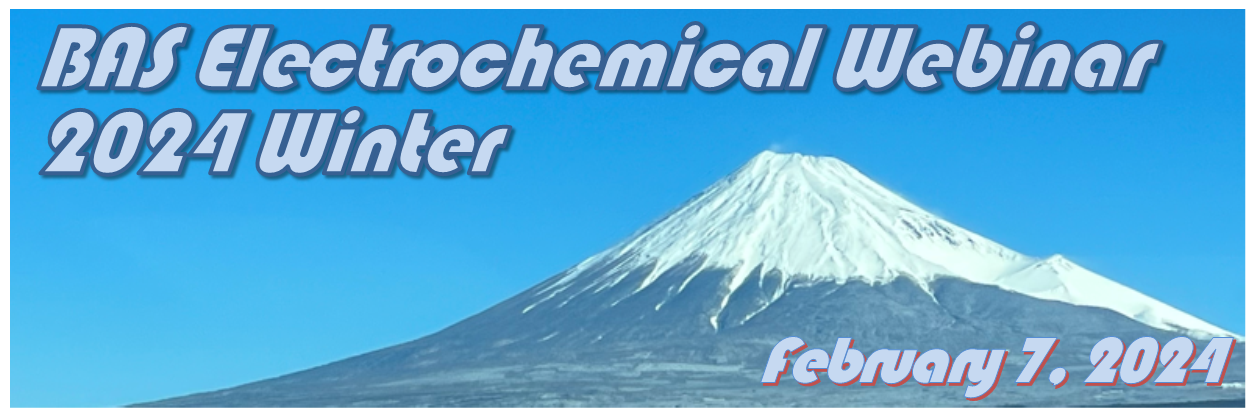 BAS Electrochemical Webinar 2024 Winter